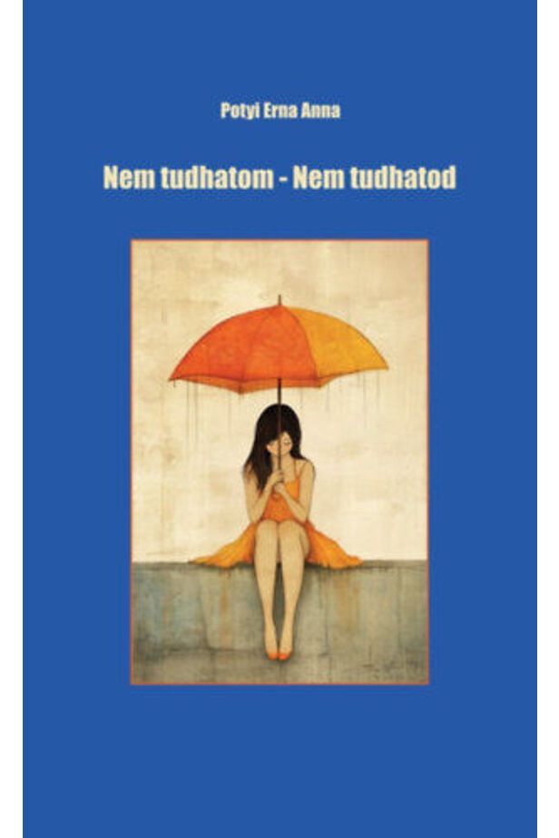 Nem tudhatom - Nem tudhatod