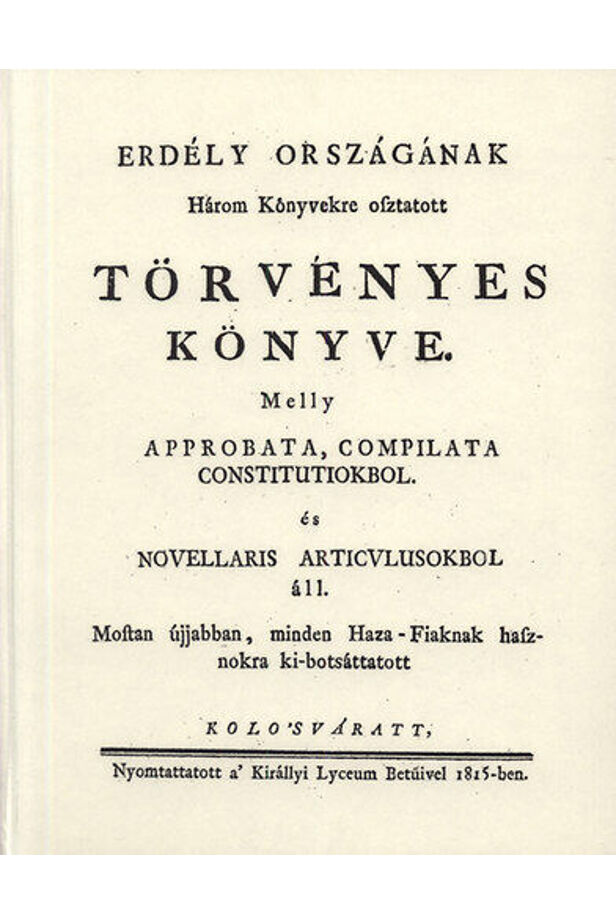 Erdély országának Három Könyvekre osztatott törvényes könyve III.