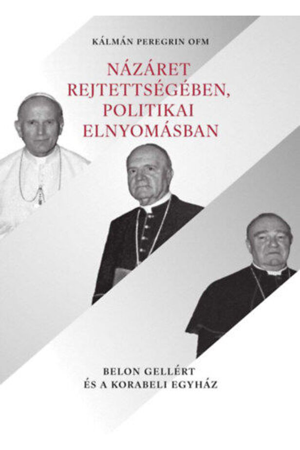 Názáret rejtettségében, politikai elnyomásban