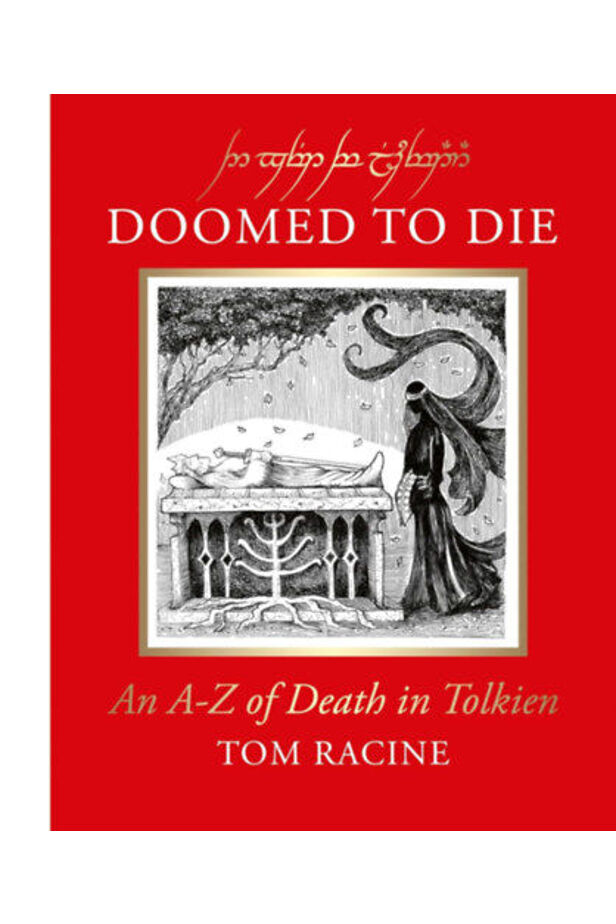 Doomed to Die: An A-Z of Death in Tolkien