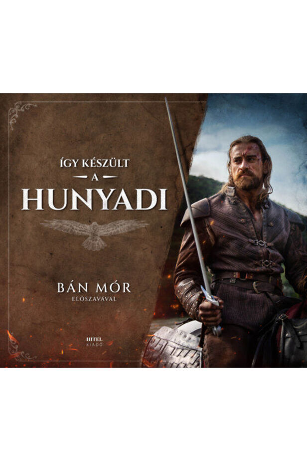 Így készült a Hunyadi